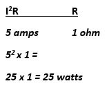 25 x 1 = 25 watts of heat generated.